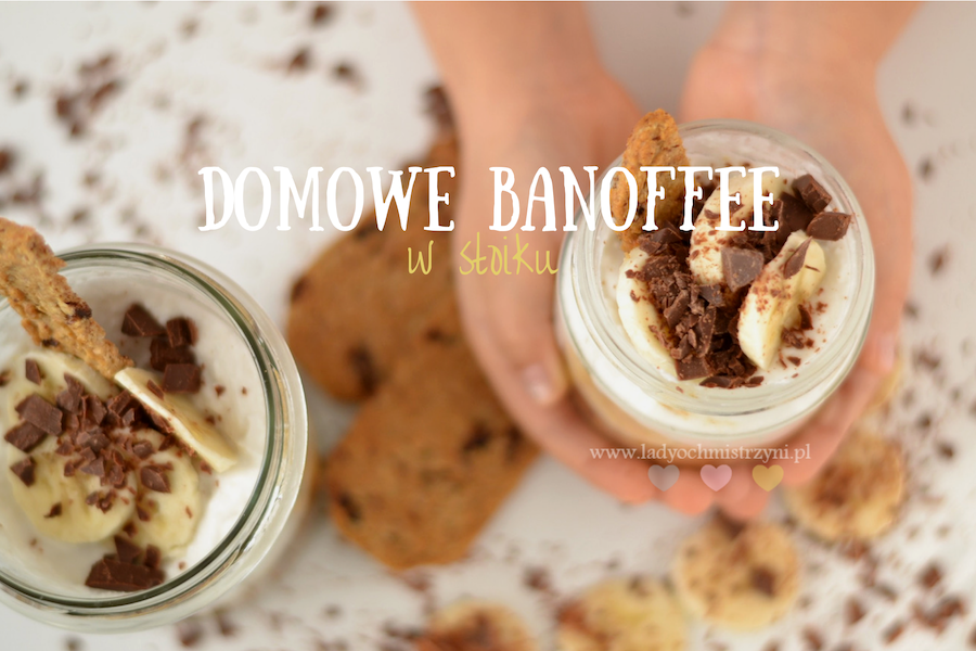 Domowe banoffee – pyszny deser dla całej rodziny