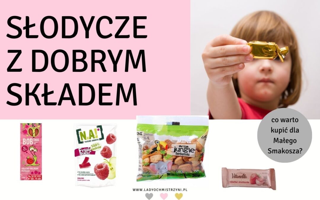Słodycze z dobrym składem