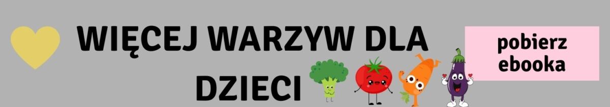 więcej warzyw dla dzieci